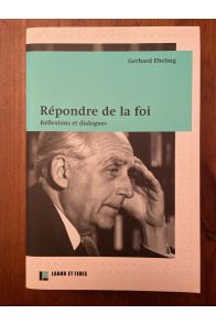 Répondre de la foi - réflexions et dialogues