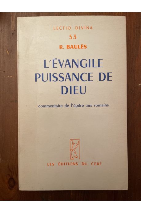 L'Evangile puissance de Dieu, commentaire de l'Epître aux romains