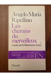 Les chemins du merveilleux, essais sur la littérature russe