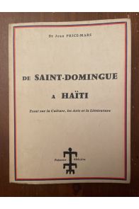 De Saint-Domingue à Haïti, Essai sur la culture, les Arts et la littérature