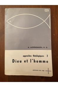 Approches théologiques 2, Dieu et l'homme