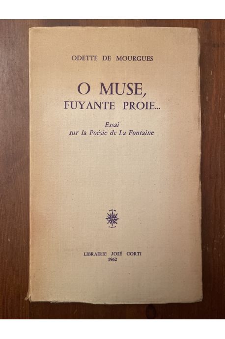 O Muse, fuyante proie... Essai sur la Poésie de La Fontaine