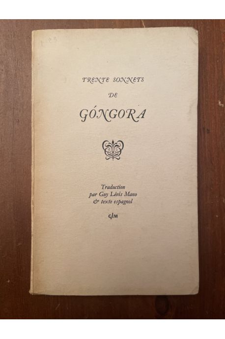 Trente sonnets de Don Luis de Gongora y Argote