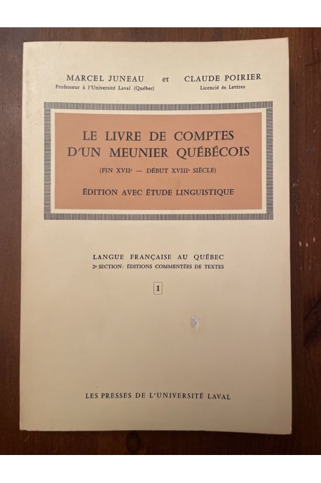 Le livre de comptes d'un meunier québécois (Fin XVIIe - Début XVIIIe siècle)