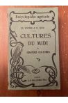 Cultures du Midi, de l'Algérie, de la Tunisie et du Maroc, Grandes cultures