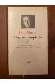 Œuvres complètes d'Eluard Tome 2, 1945-1952