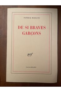 De si braves garçons, avec Envoi de Patrick Modiano