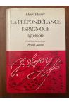 La prépondérance espagnole 1559-1660