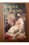 Haroun Al-Rachid et le temps des Mille et une nuits