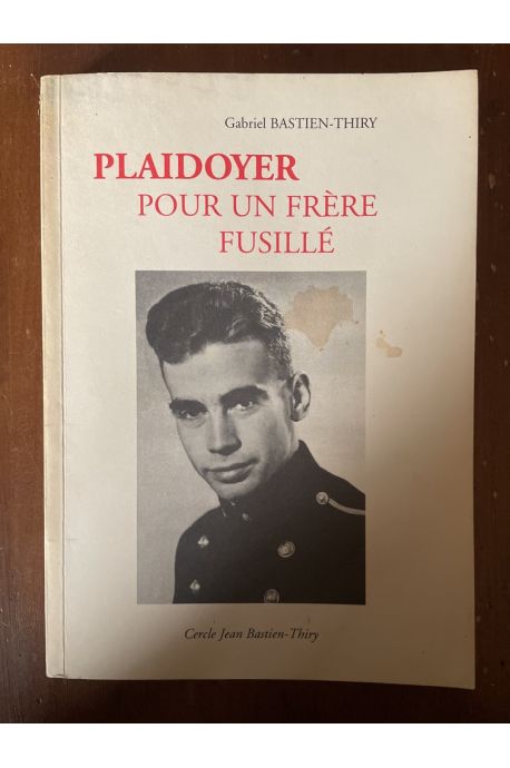 Plaidoyer pour un frère fusillé