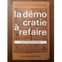 La démocratie à refaire, Rapports de. et débats. Préface de Maurice Duverger ( sciences humaines politique )