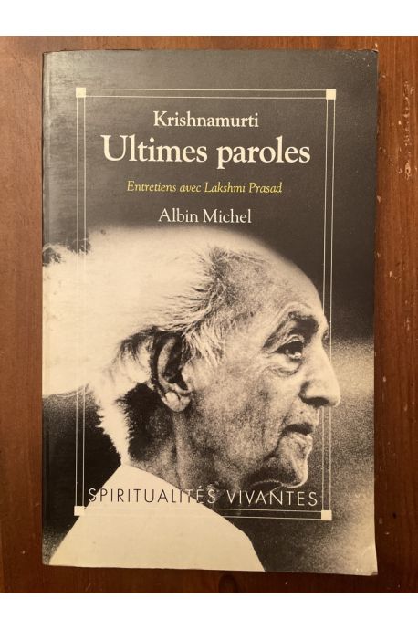 Ultimes paroles. entretiens avec Lakshmi Prasad