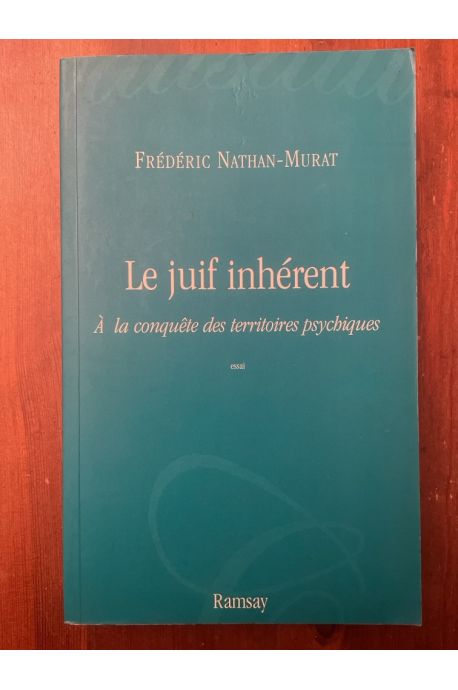 Le juif inhérent : A la conquête des territoires psychiques